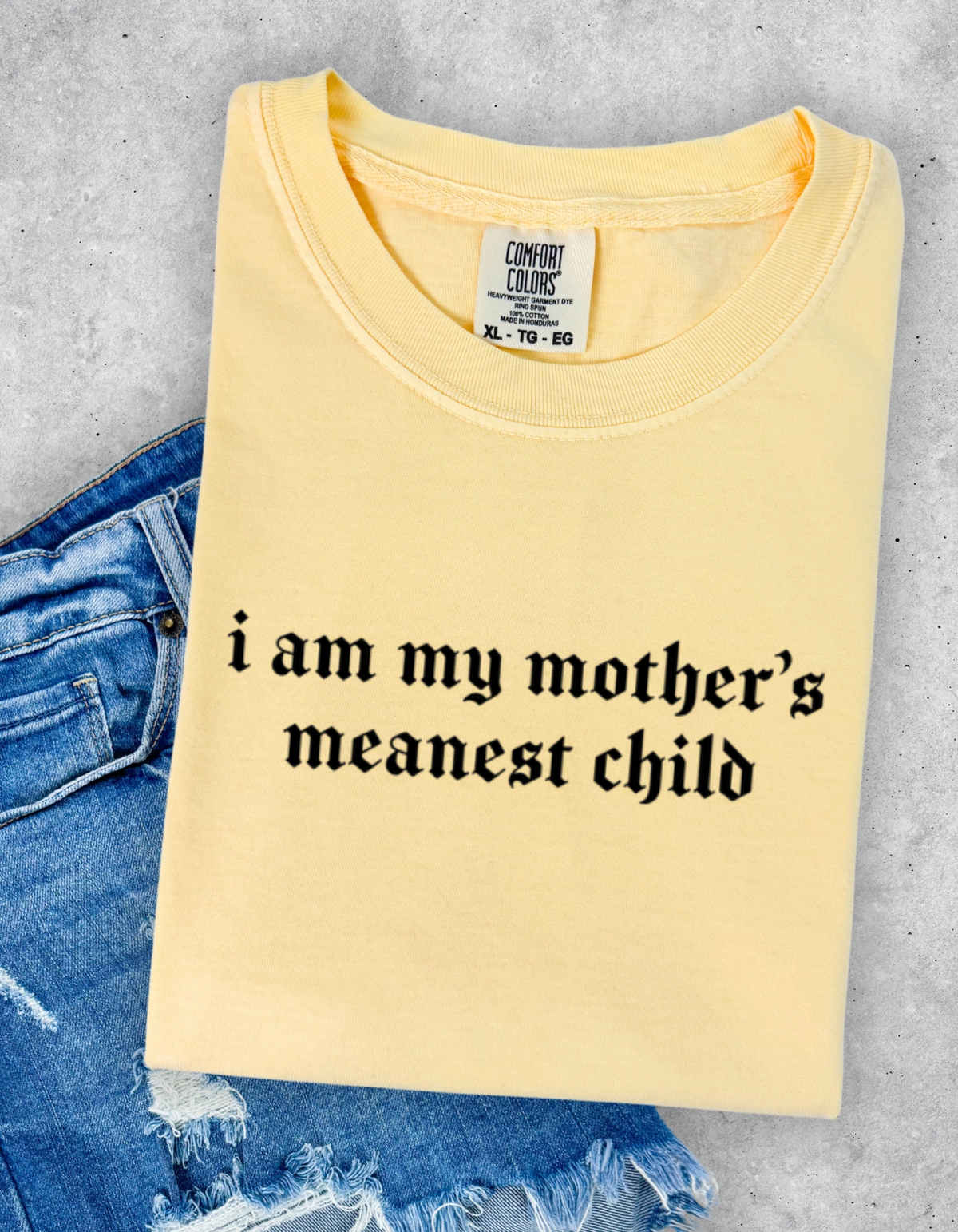 Mothers Meanest Child Graphic Tee