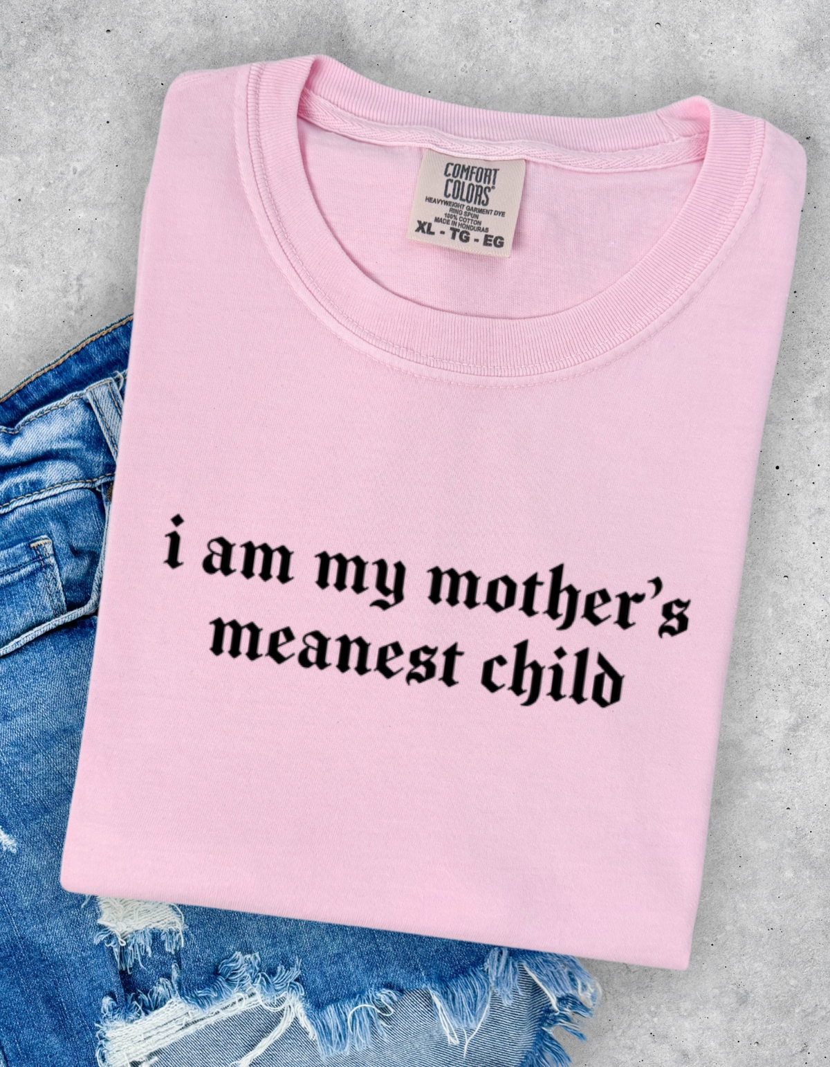 Mothers Meanest Child Graphic Tee