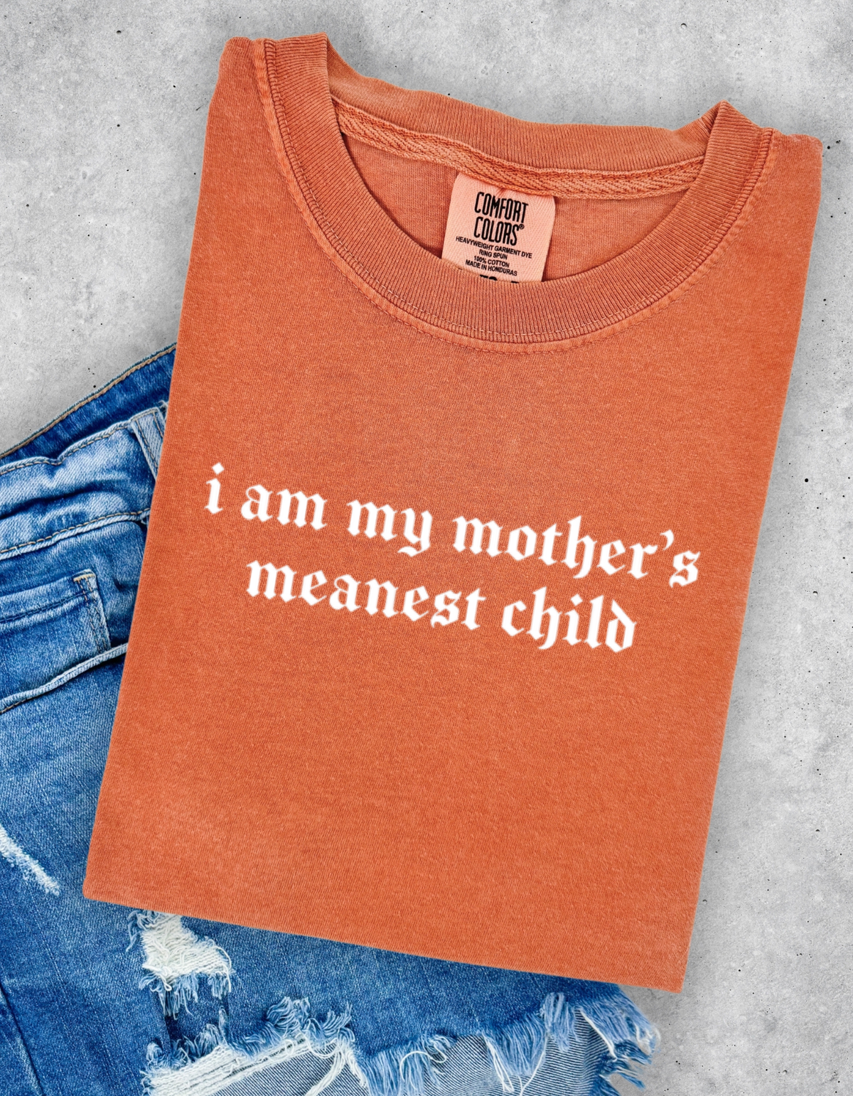 Mothers Meanest Child Graphic Tee