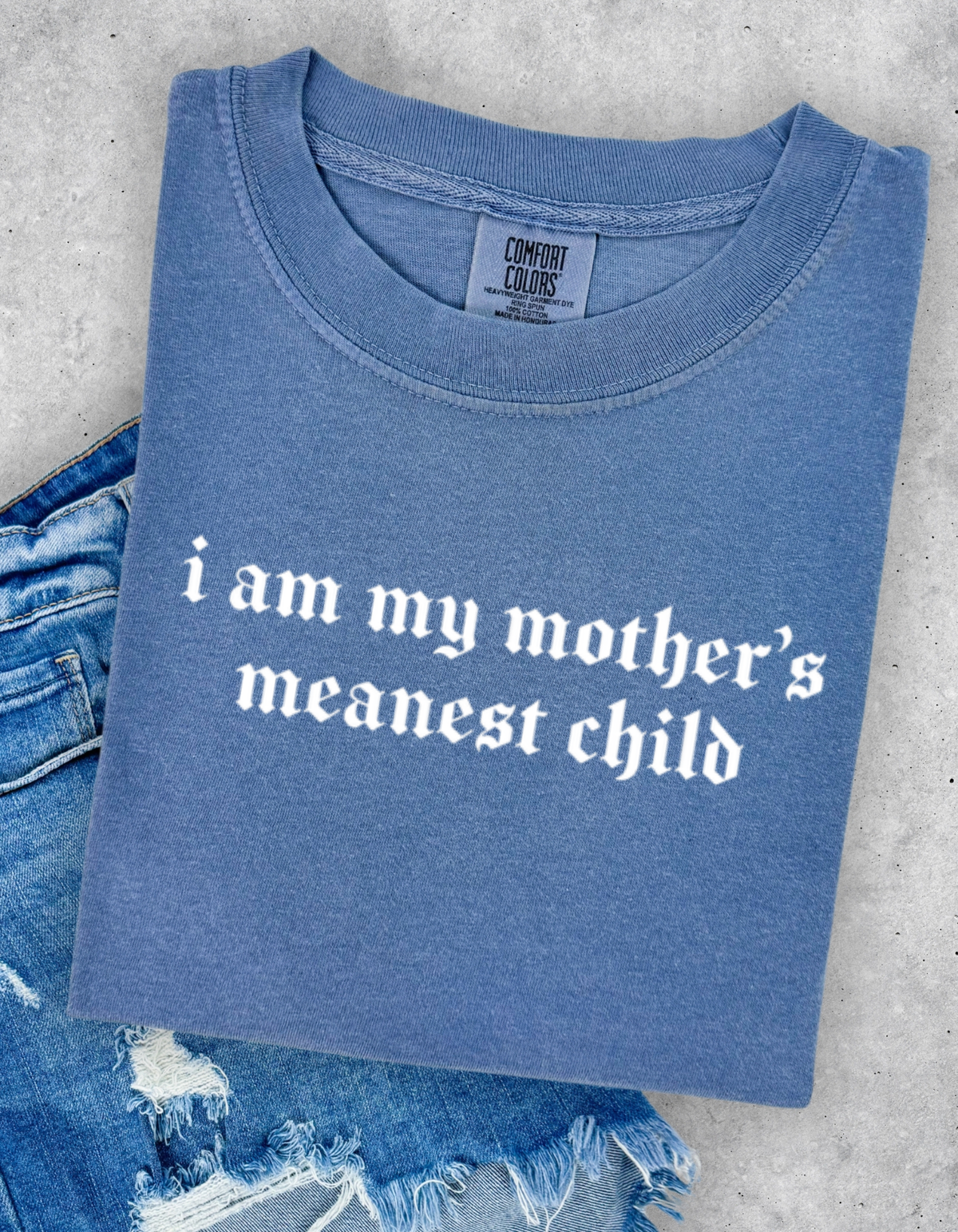 Mothers Meanest Child Graphic Tee