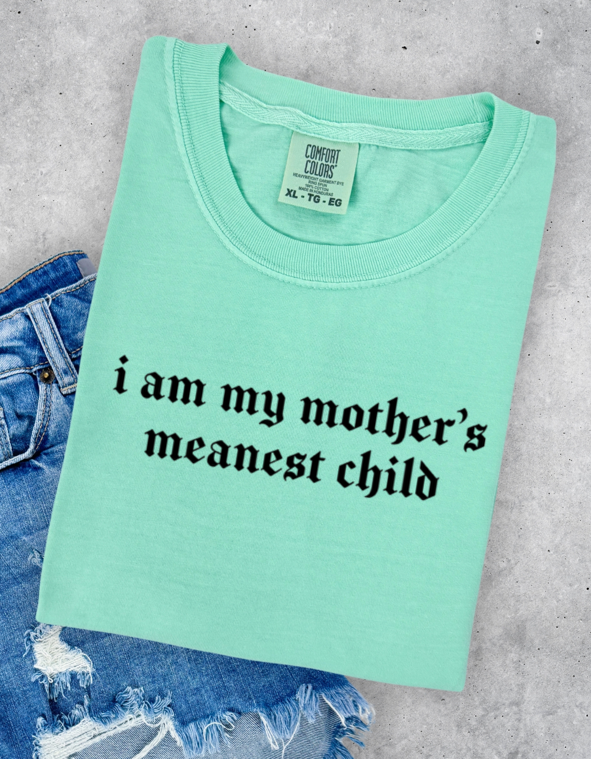 Mothers Meanest Child Graphic Tee