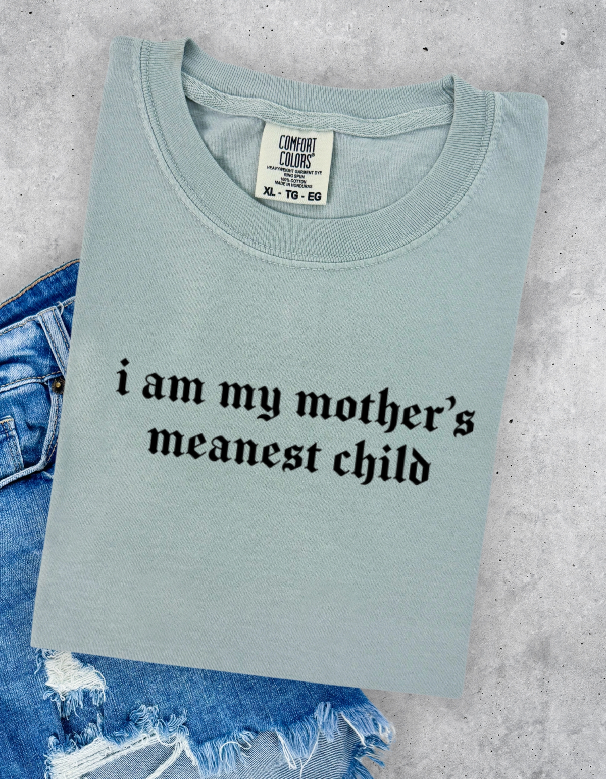 Mothers Meanest Child Graphic Tee