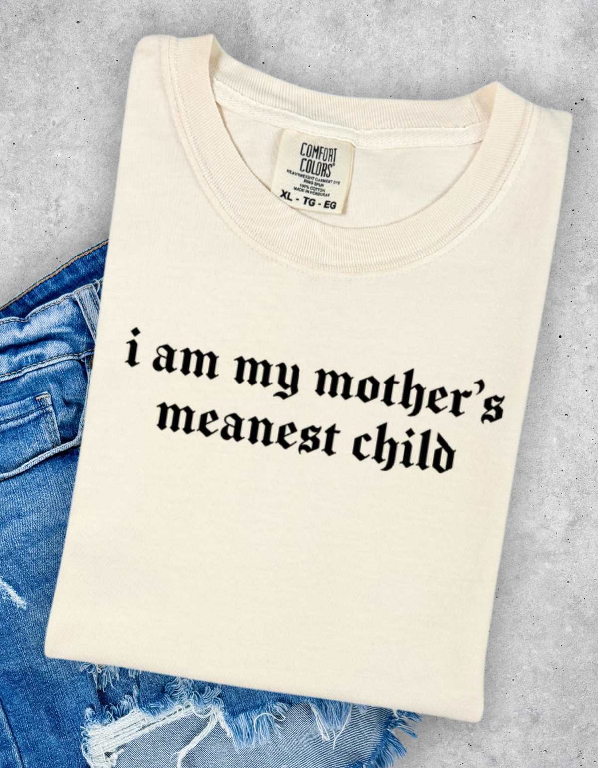 Mothers Meanest Child Graphic Tee