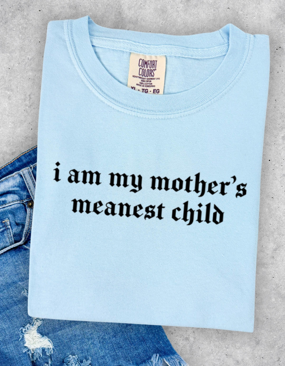Mothers Meanest Child Graphic Tee