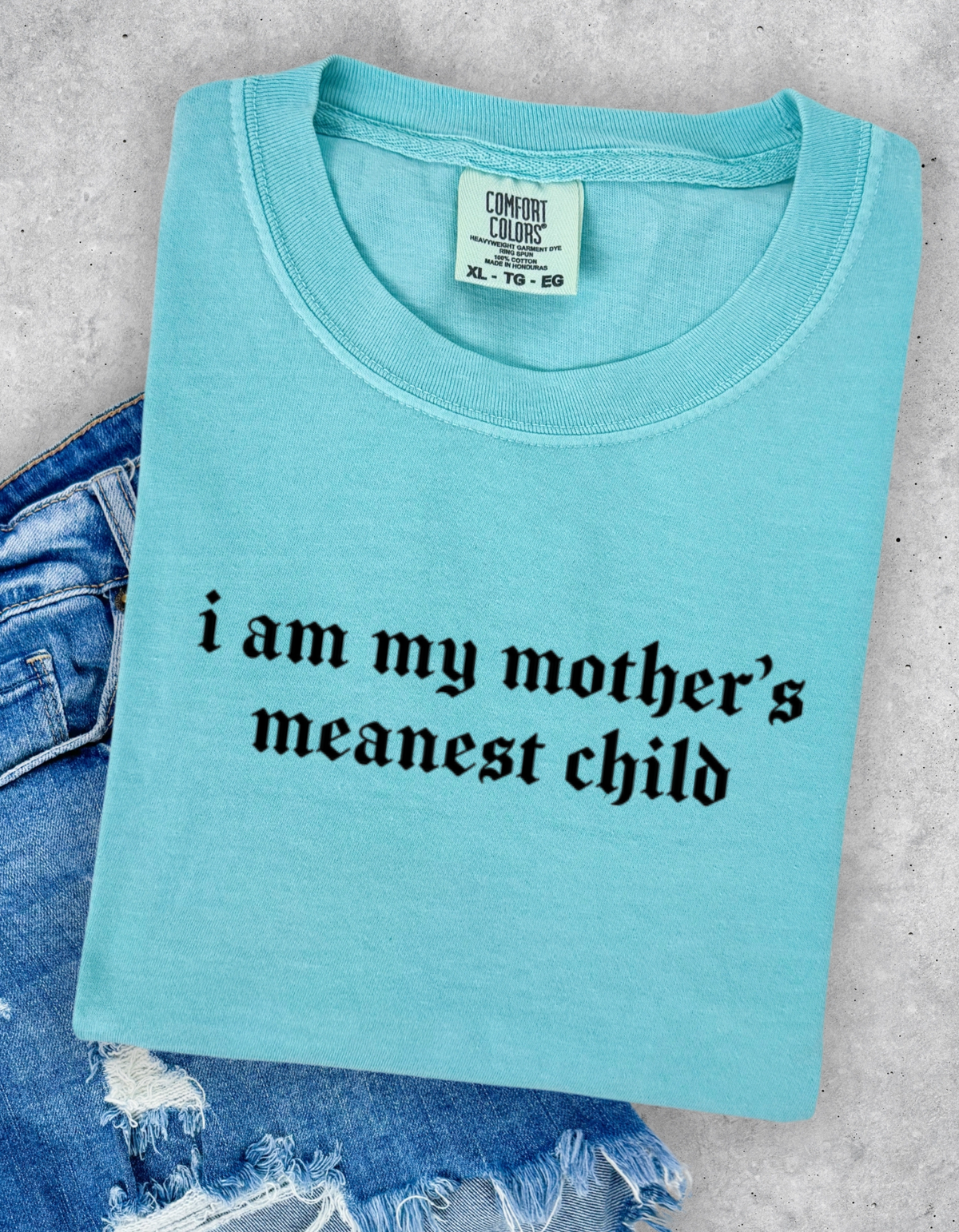 Mothers Meanest Child Graphic Tee