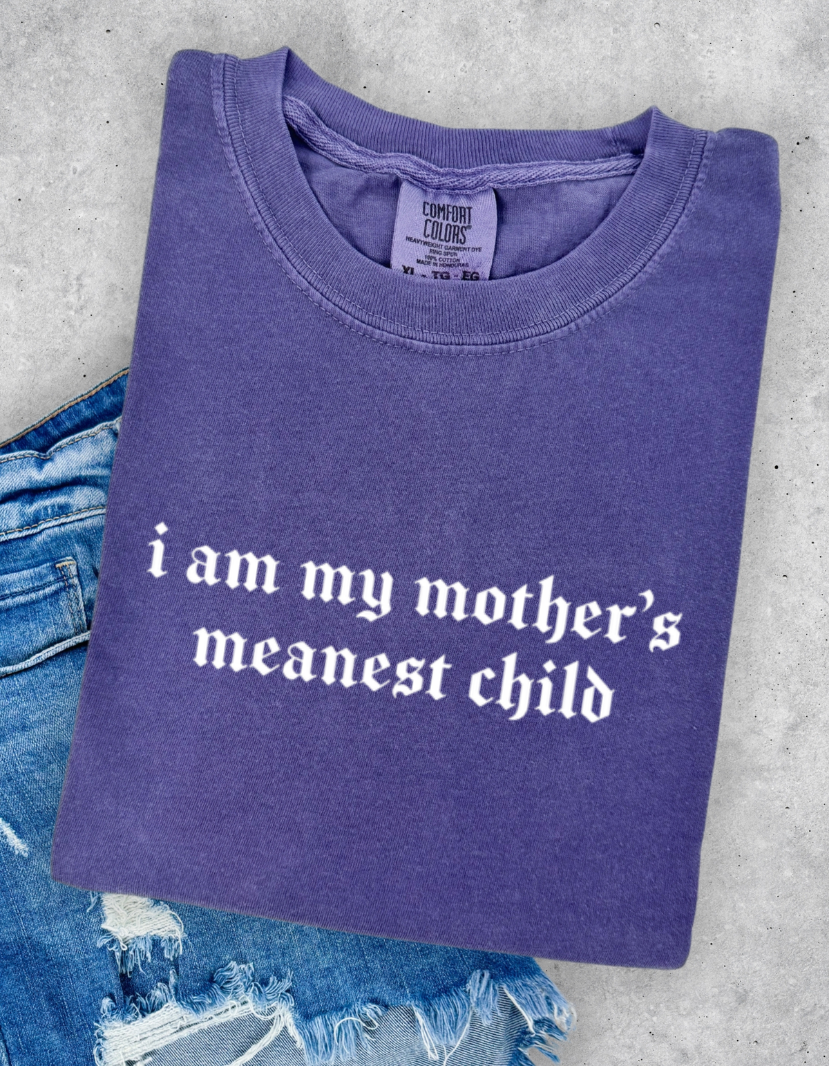 Mothers Meanest Child Graphic Tee
